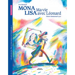 Mona Lisa, ma vie avec Léonard